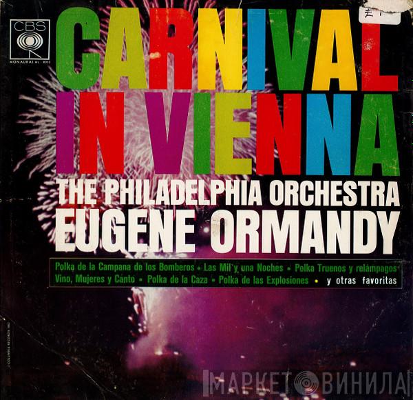, The Philadelphia Orchestra  Eugene Ormandy  - Carnival In Vienna!