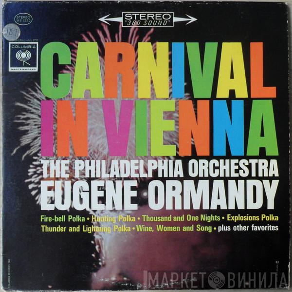 , The Philadelphia Orchestra  Eugene Ormandy  - Carnival In Vienna!