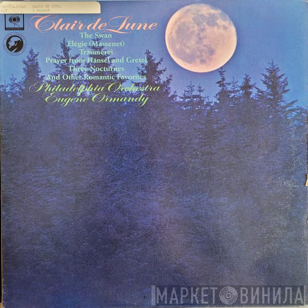 , The Philadelphia Orchestra  Eugene Ormandy  - Clair De Lune
