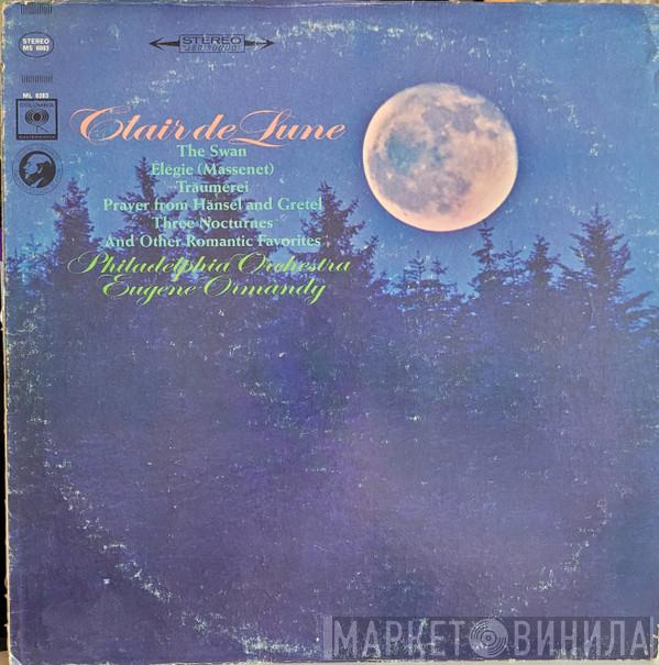 , The Philadelphia Orchestra  Eugene Ormandy  - Clair De Lune