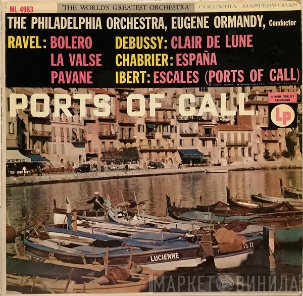 , The Philadelphia Orchestra  Eugene Ormandy  - Ports Of Call