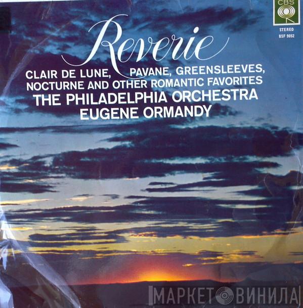 The Philadelphia Orchestra, Eugene Ormandy - Reverie