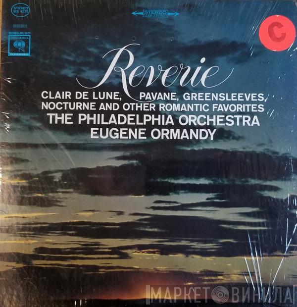 - The Philadelphia Orchestra  Eugene Ormandy  - Reverie