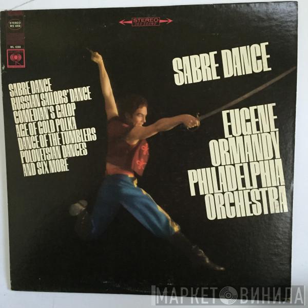 , The Philadelphia Orchestra  Eugene Ormandy  - Sabre Dance