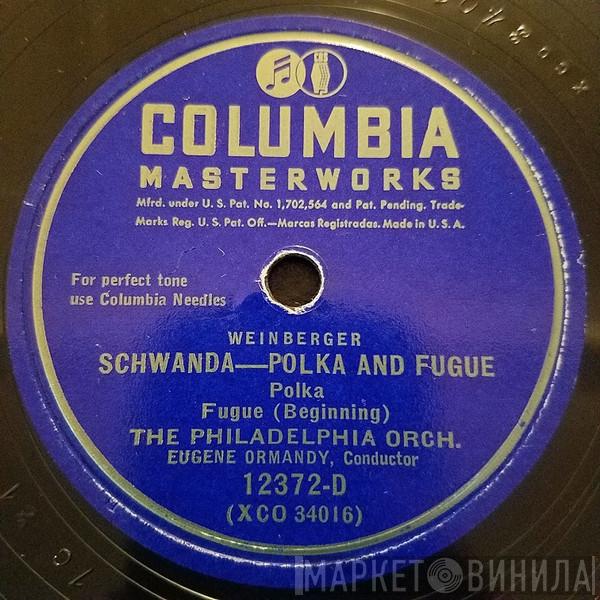 , The Philadelphia Orchestra  Eugene Ormandy  - Schwanda - Polka And Fugue