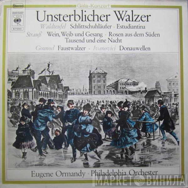 , The Philadelphia Orchestra  Eugene Ormandy  - Unsterblicher Walzer