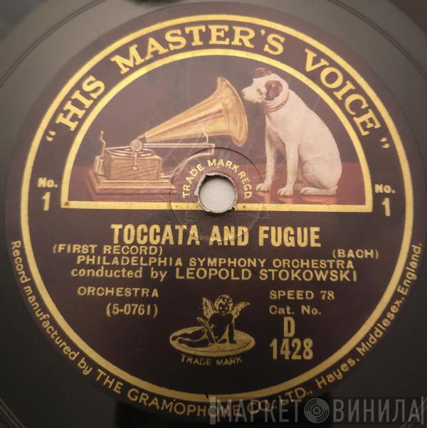 The Philadelphia Orchestra, Leopold Stokowski - Toccata And Fugue