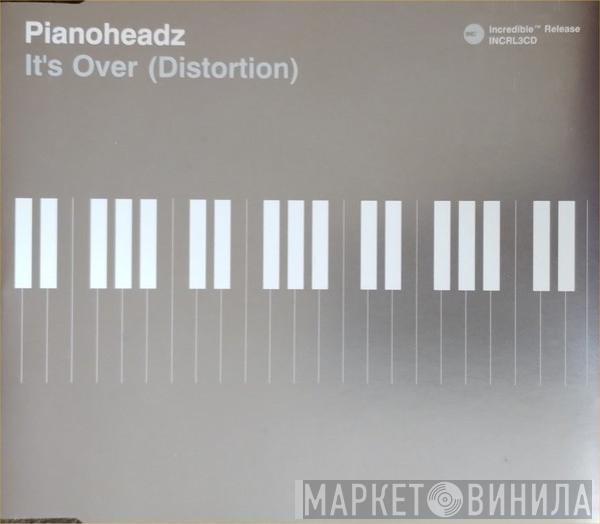  The Pianoheadz  - It's Over (Distortion)
