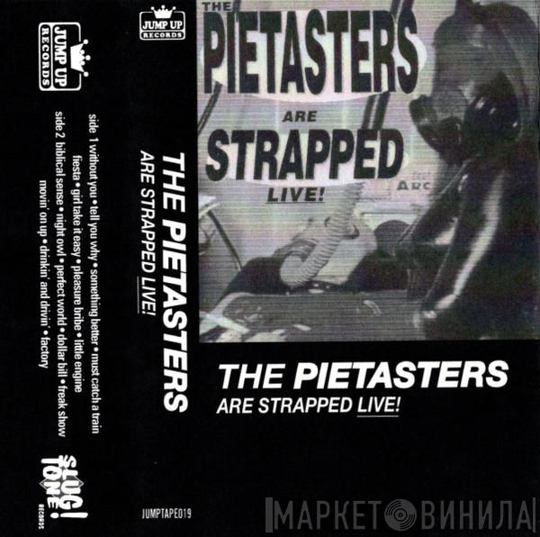  The Pietasters  - Strapped Live!