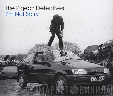  The Pigeon Detectives  - I'm Not Sorry