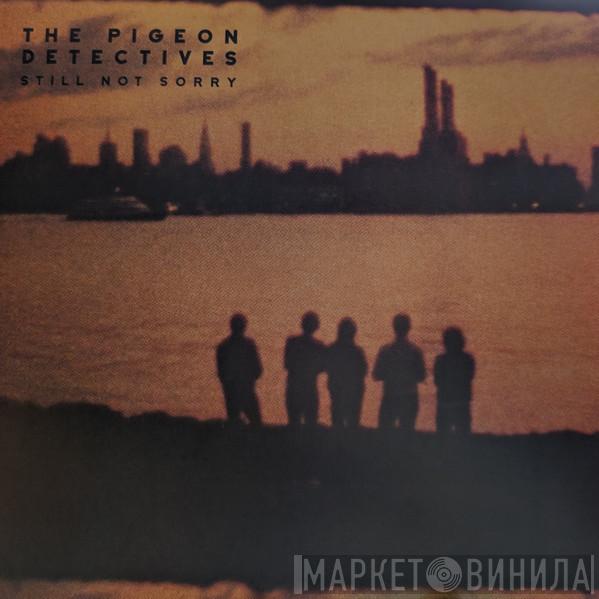 The Pigeon Detectives - Still Not Sorry