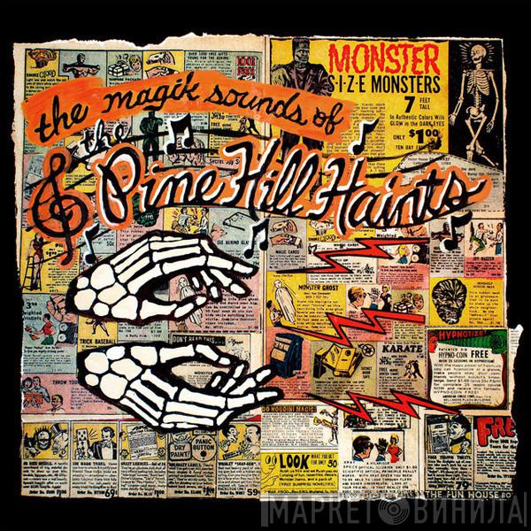 The Pine Hill Haints - The Magik Sounds Of The Pine Hill Haints