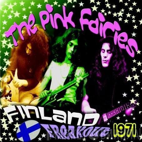 The Pink Fairies - Finland Freakout 1971