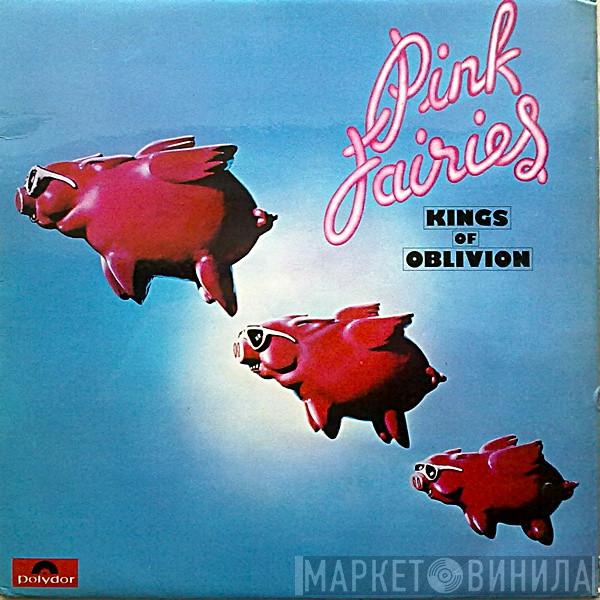  The Pink Fairies  - Kings Of Oblivion