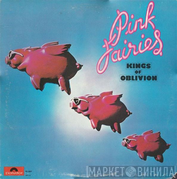 The Pink Fairies - Kings Of Oblivion
