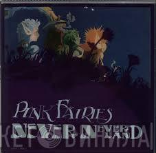 The Pink Fairies  - Never - Neverland