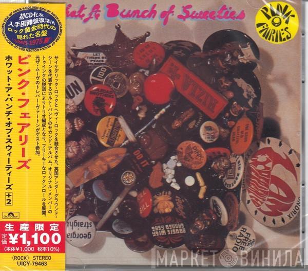  The Pink Fairies  - What A Bunch Of Sweeties