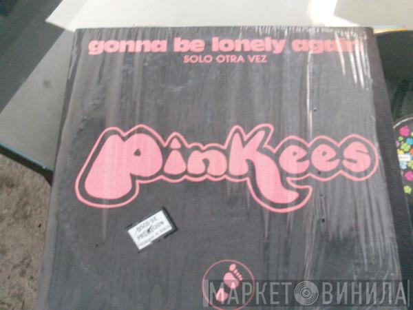  The Pinkees  - Gonna Be Lonely Again