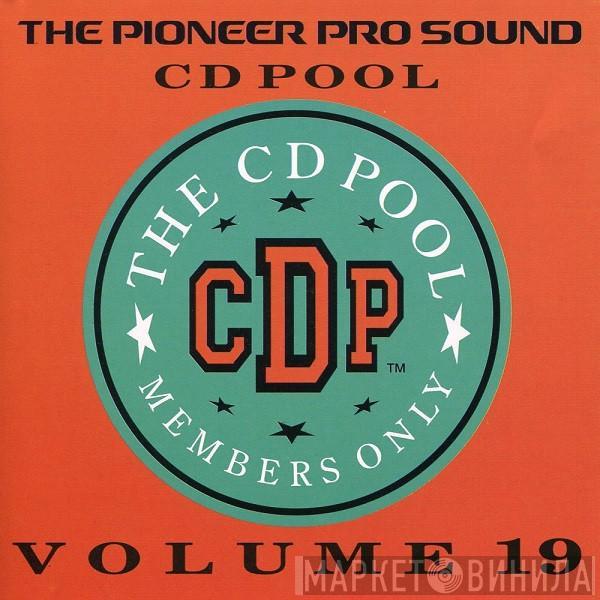  - The Pioneer Pro Sound CD Pool - Volume 19