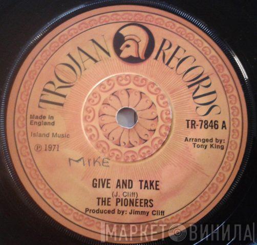 The Pioneers - Give And Take