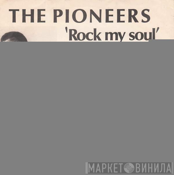 The Pioneers - Rock My Soul
