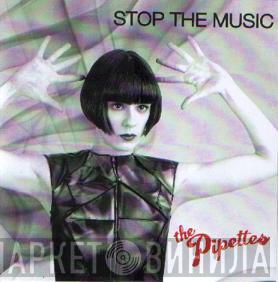 The Pipettes - Stop The Music