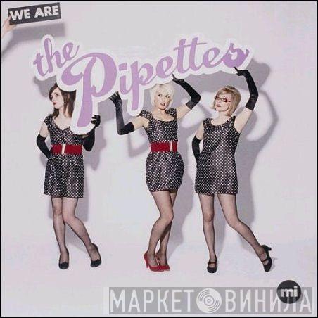  The Pipettes  - We Are The Pipettes
