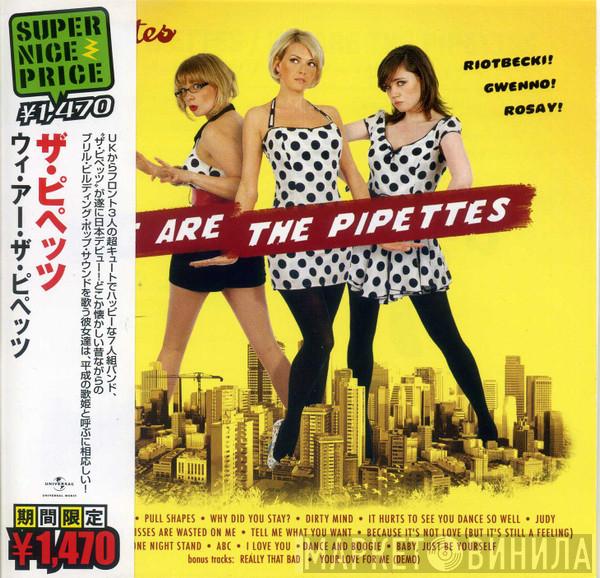 The Pipettes  - We Are The Pipettes