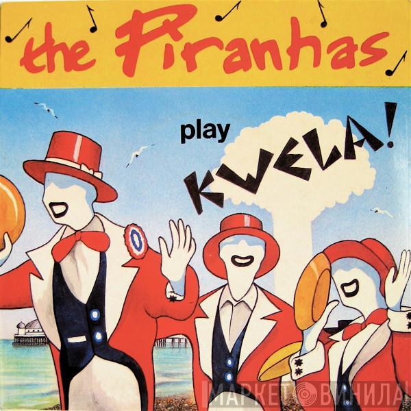 The Piranhas - Play Kwela!