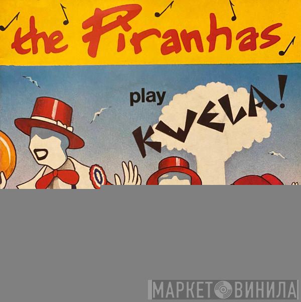  The Piranhas  - Play Kwela!