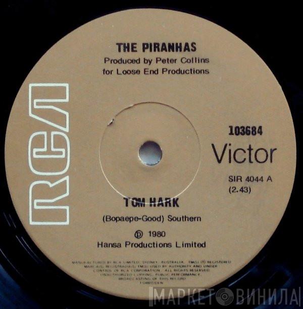  The Piranhas  - Tom Hark