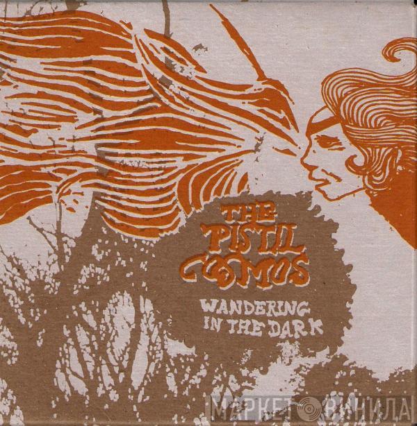 The Pistil Cosmos - Wandering In The Dark