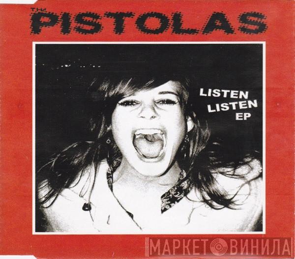 The Pistolas - Listen Listen EP