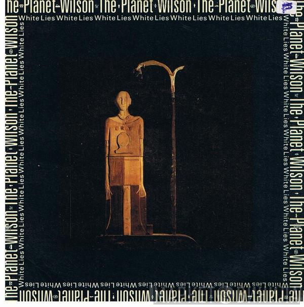 The Planet Wilson - White Lies