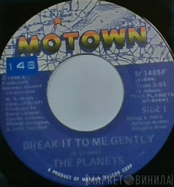 The Planets  - Break It To Me Gently / Secret