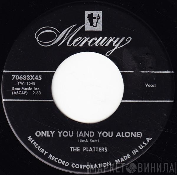 The Platters - Only You (And You Alone)