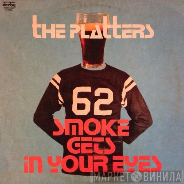  The Platters  - Smoke Gets In Your Eyes