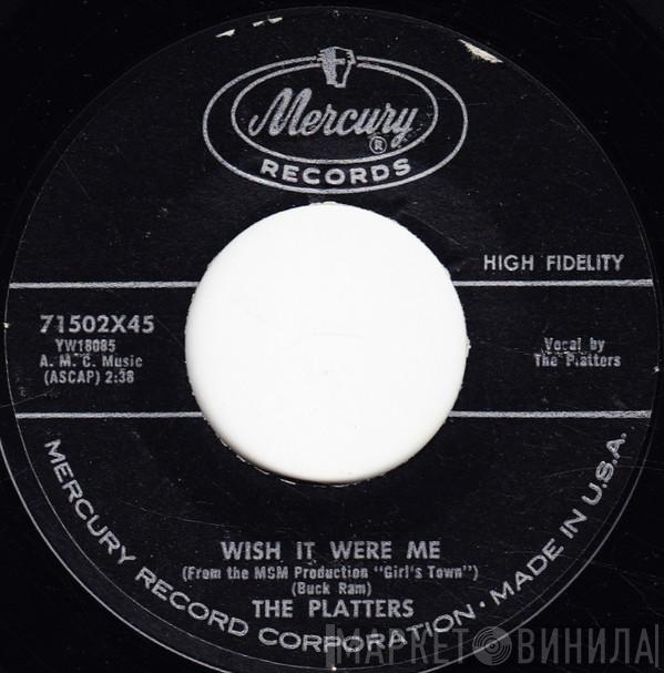 The Platters - Wish It Were Me / Where
