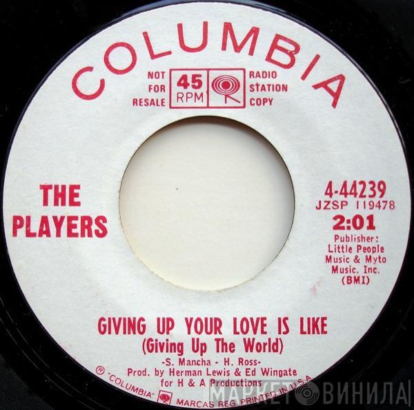 The Players  - Giving Up Your Love Is Like (Giving Up The World) / Guilty