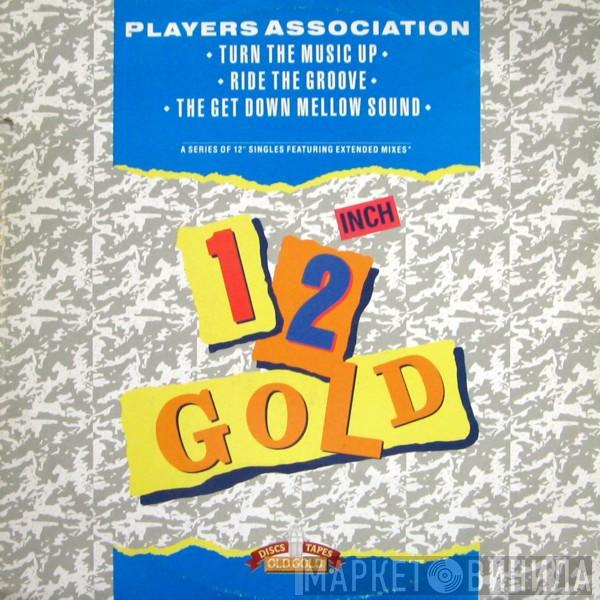 The Players Association - Turn The Music Up / Ride The Groove / The Get Down Mellow Sound