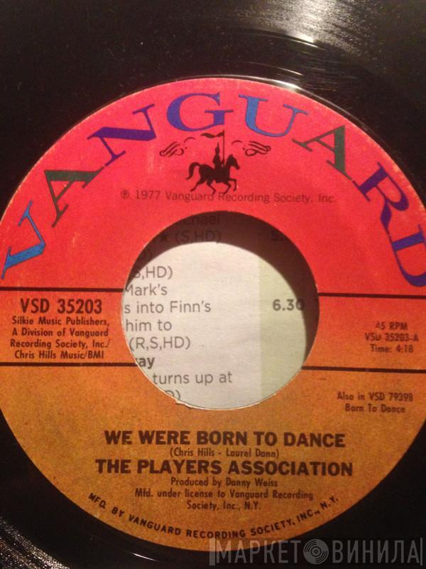 The Players Association - We Were Born To Dance