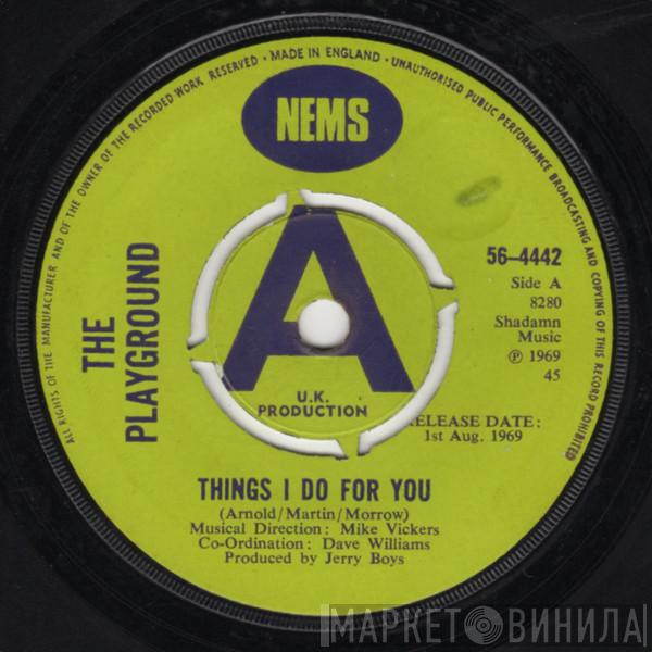 The Playground  - Things I Do For You