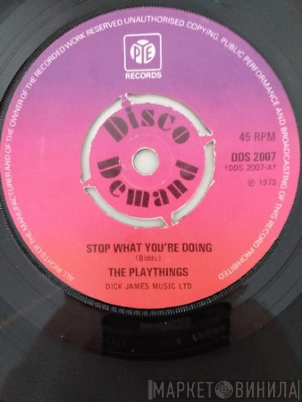 The Playthings - Stop What You're Doing