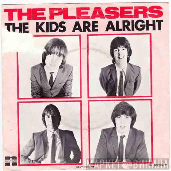  The Pleasers  - The Kids Are Alright