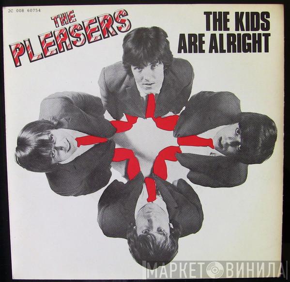  The Pleasers  - The Kids Are Alright