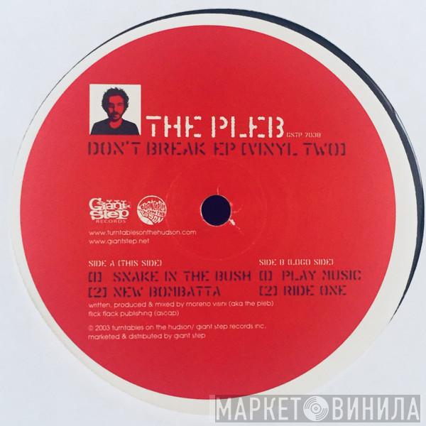The Pleb - Don't Break EP  [Vinyl Two]