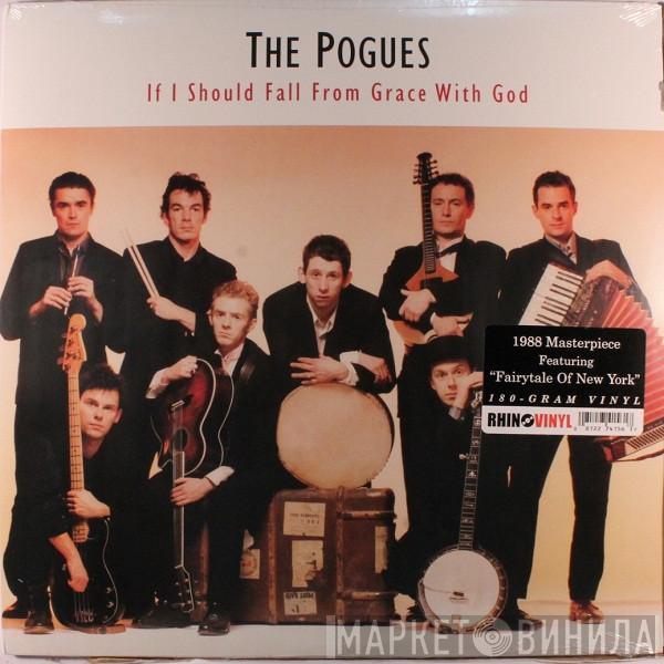  The Pogues  - If I Should Fall From Grace With God