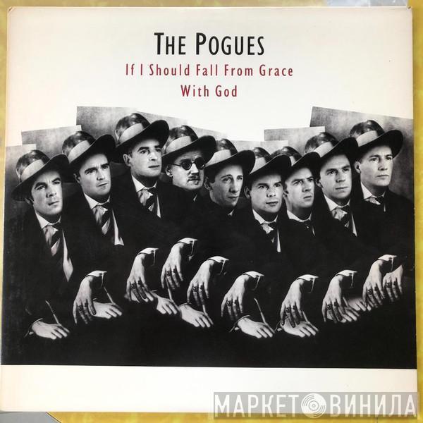  The Pogues  - If I Should Fall From Grace With God
