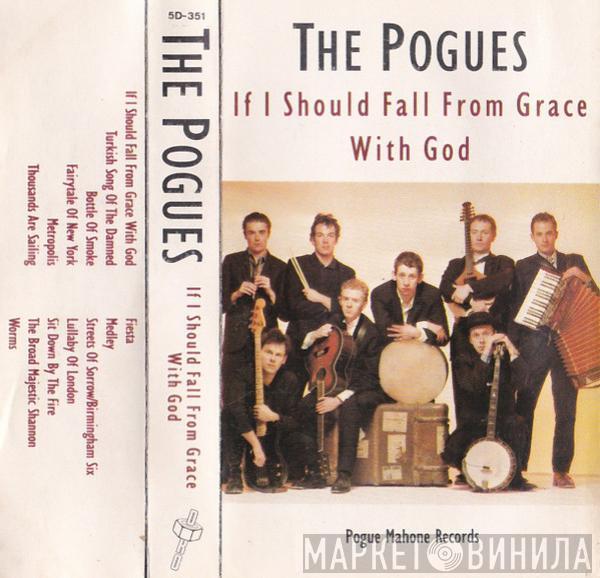  The Pogues  - If I Should Fall From Grace With God