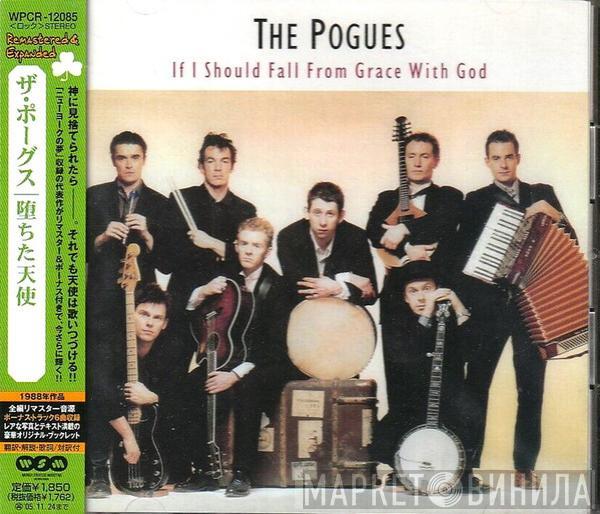  The Pogues  - If I Should Fall From Grace With God